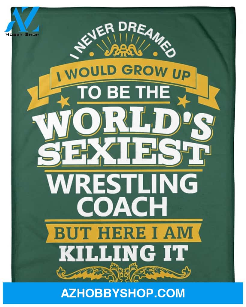 Sexiest Wrestling Coach Fleece Blanket Home Decor Bedding Couch Sofa Soft And Comfy Cozy Wrestling Lovers Gift, Gift For Dad, Family Blanket