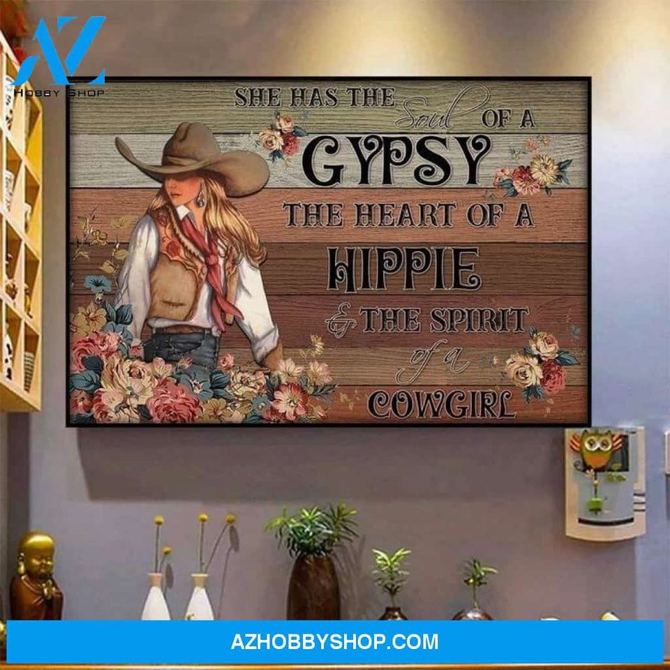 She Has Soul Of Gypsy Heart Of Hippie Spirit Of Cowgirl Poster Canvas