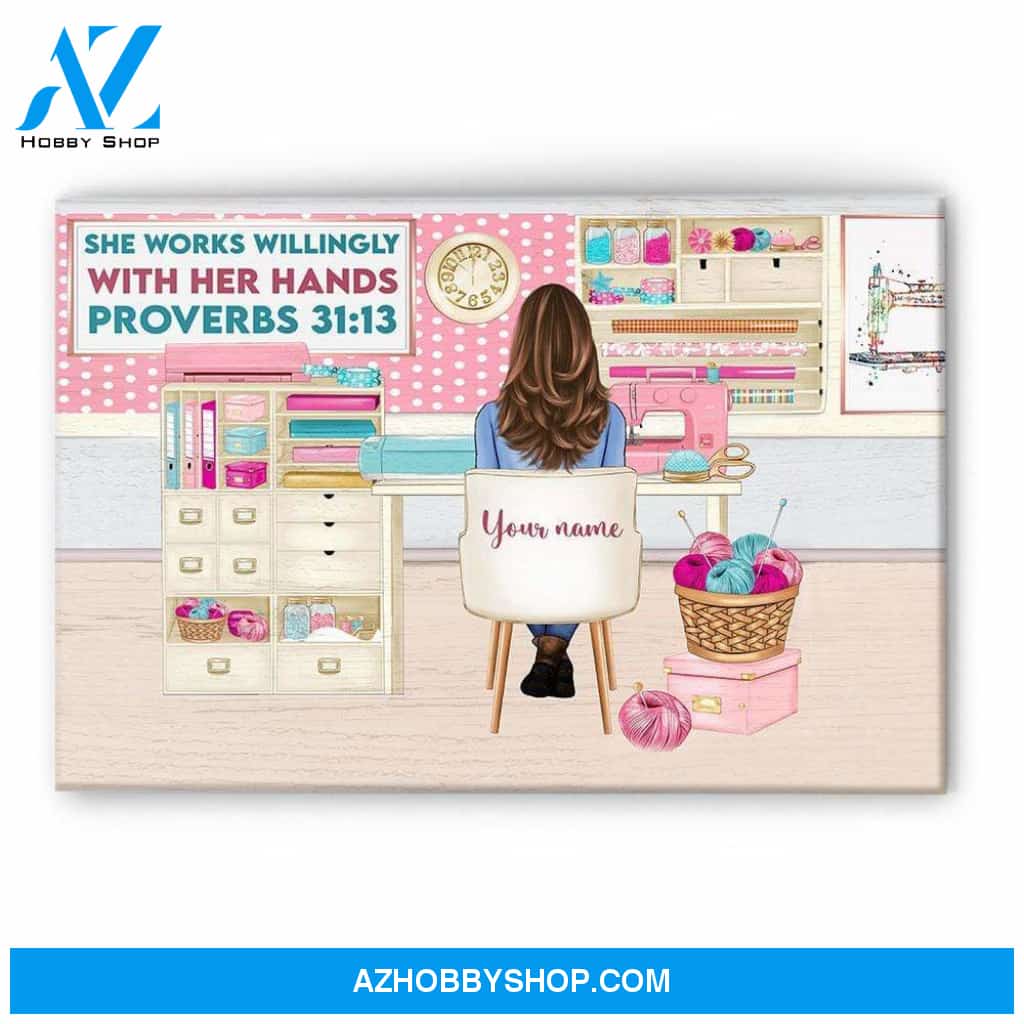 She Works Willingly With Her Hands, Sewing Custom Poster/Canvas, Gift For Sewing Lovers