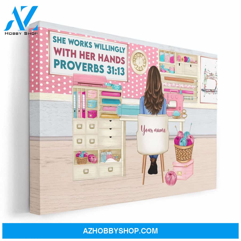 She Works Willingly With Her Hands, Sewing Custom Poster/Canvas, Gift For Sewing Lovers