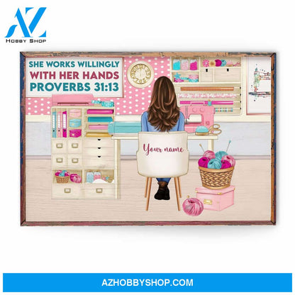 She Works Willingly With Her Hands, Sewing Custom Poster/Canvas, Gift For Sewing Lovers