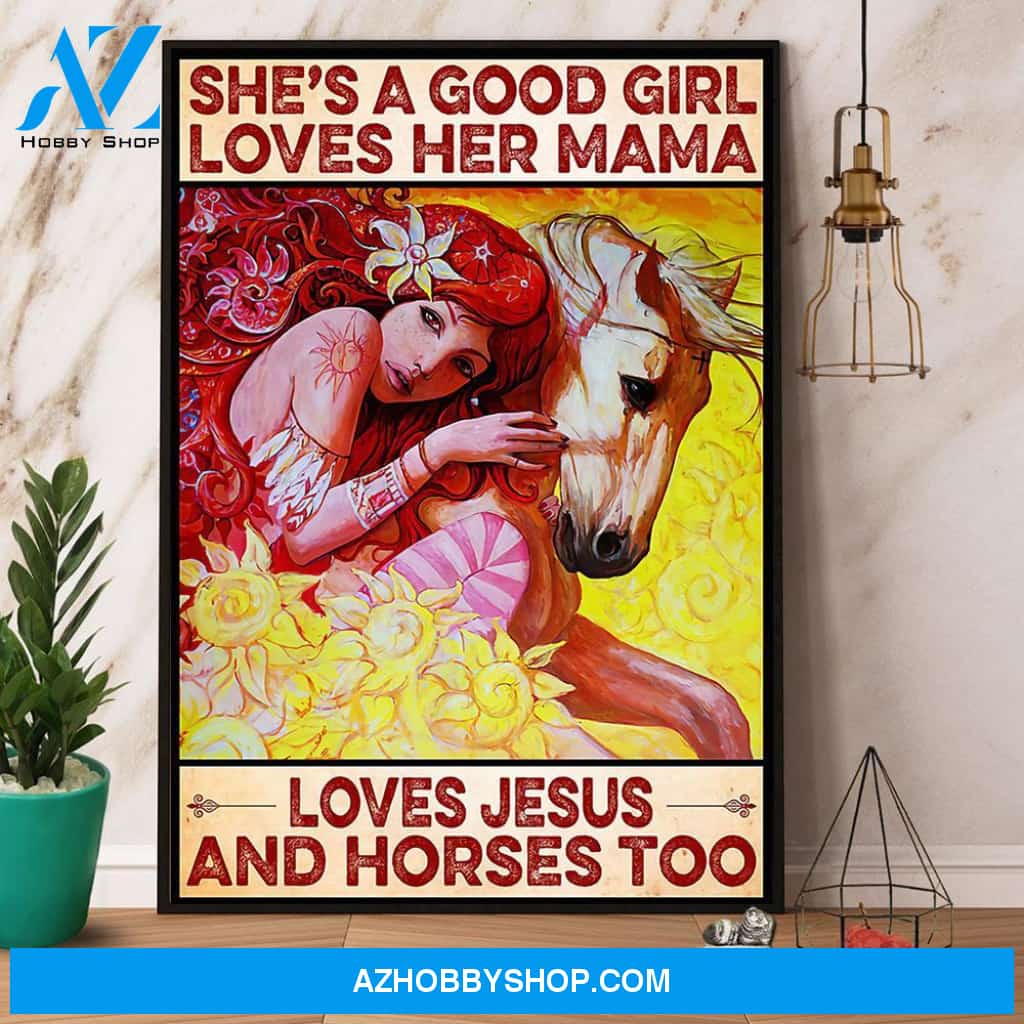 She’S A Good Girl Loves Her Mama And Horses Too Canvas And Poster, Wall Decor Visual Art