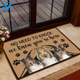 Shetland Sheepdog No Need To Knock - Dog Doormat Welcome Mat House Warming Gift Home Decor Gift for Dog Lovers Funny Doormat Gift Idea
