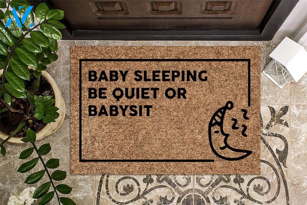 Shh Baby Sleeping Be Quiet Or Babysit Doormat | Welcome Mat | House Warming Gift