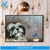 Shih Tzu Butterfly Be Still And Know That I Am God Canvas And Poster, Wall Decor Visual Art