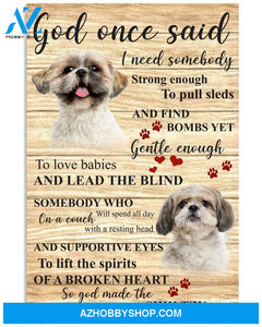 Shih Tzu God Once Said Gift For Shih Tzu Lover Easter Canvas And Poster, Wall Decor Visual Art, Wall Poster, My Poster Wall