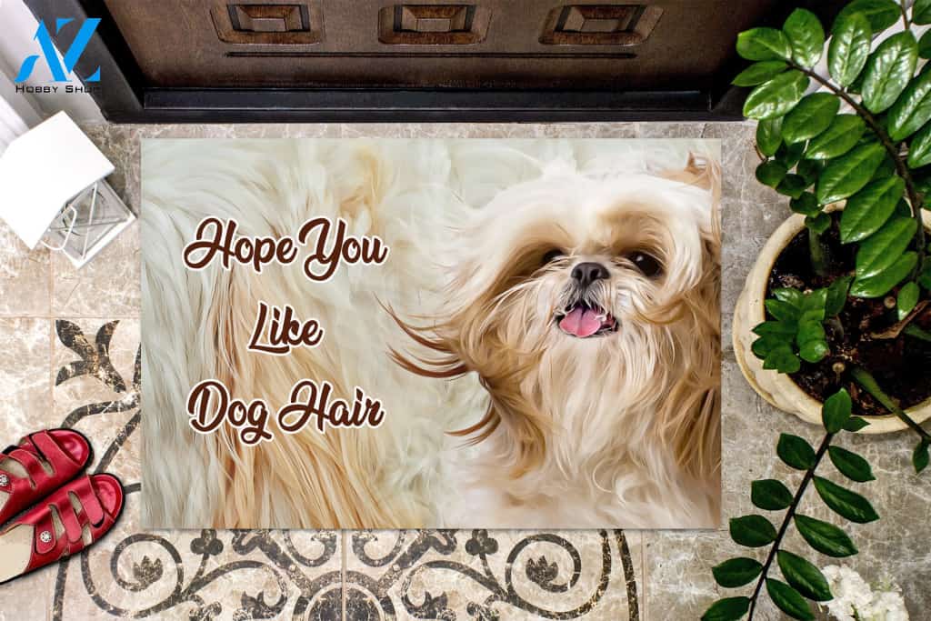 Shih Tzu Hope You Like Dog Hair Doormat Indoor And Outdoor Mat Entrance Rug Sweet Home Decor Housewarming Gift Gift For Friend Family Stem Feminist