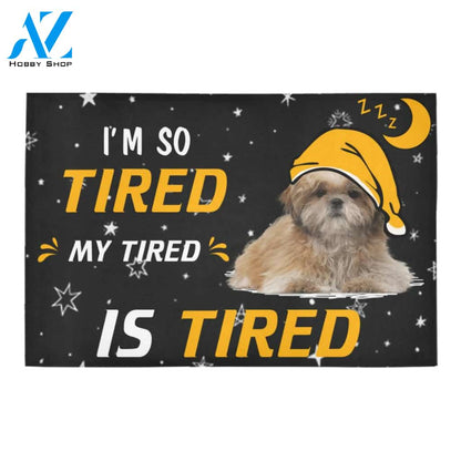 Shih Tzu My Tired Is Tired Doormat Indoor And Outdoor Mat Entrance Rug Sweet Home Decor Housewarming Gift Gift For Friend Family Stem Feminist