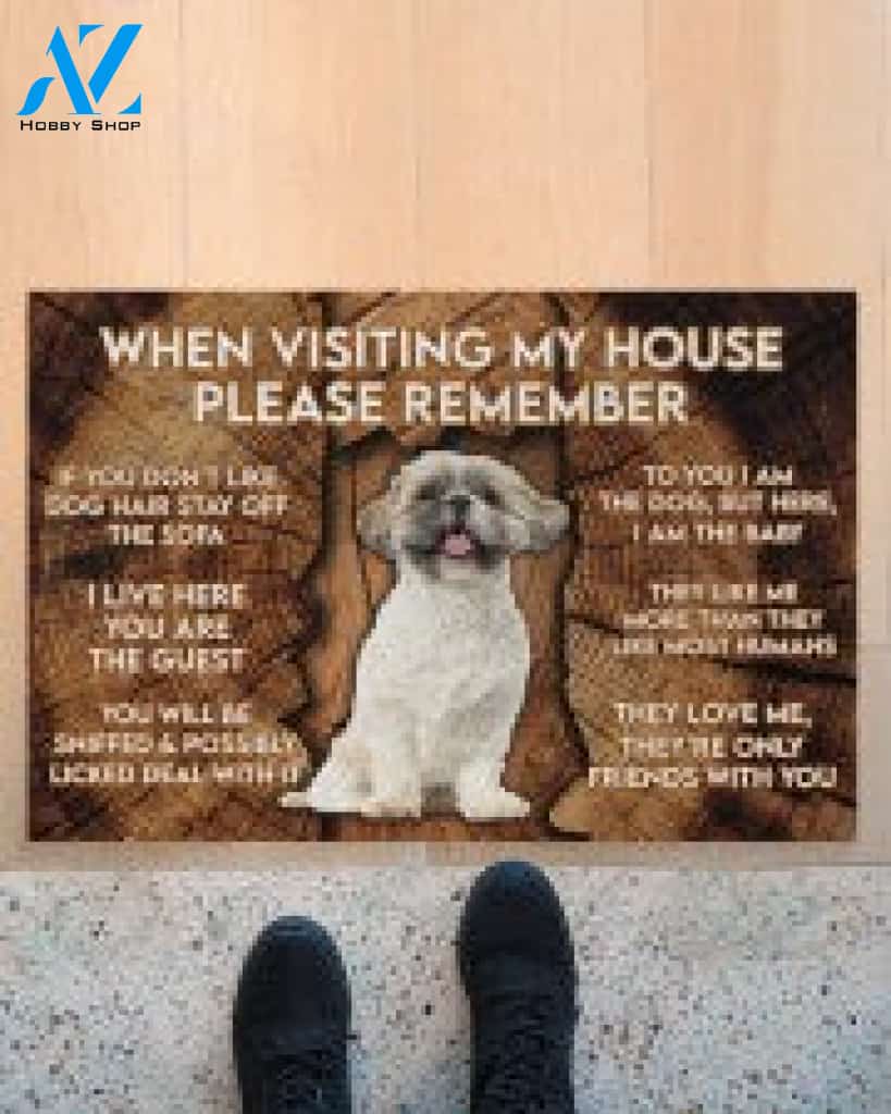 Shih Tzu When Visiting My House Please Remember Doormat