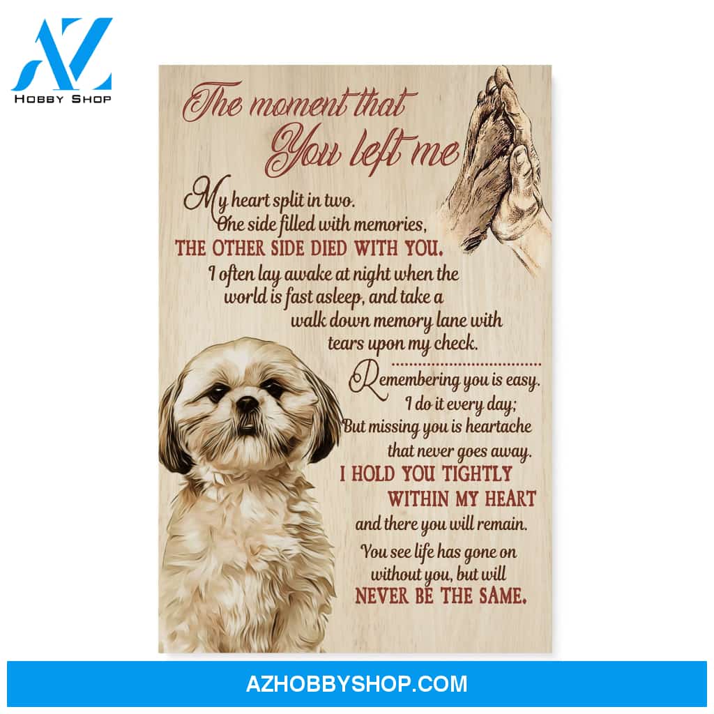 ShihTzu the moment you left me Matte Canvas (1.25") 11x14 16x24 20x30