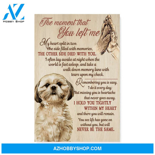 ShihTzu the moment you left me Matte Canvas (1.25") 11x14 16x24 20x30