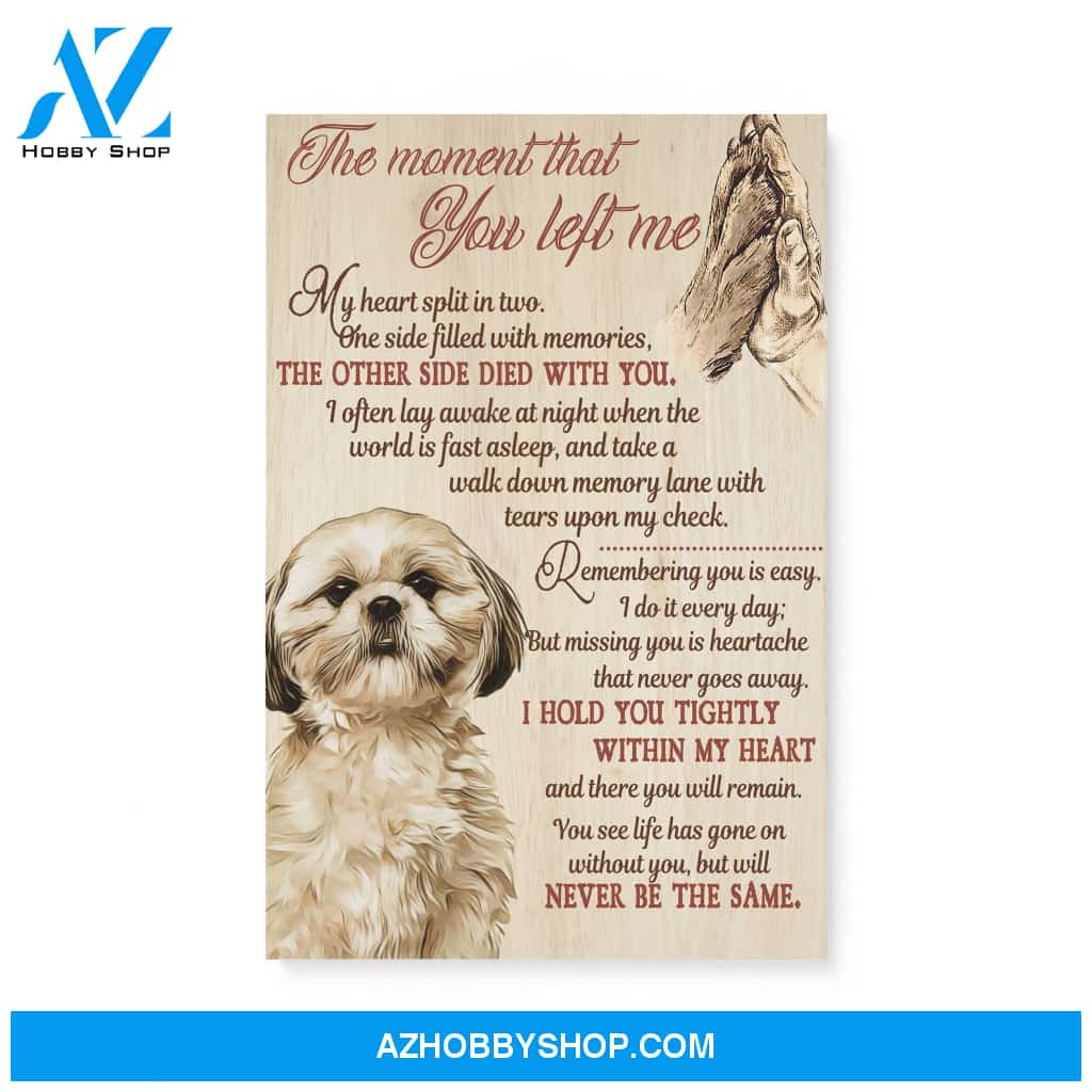 ShihTzu the moment you left me Matte Canvas (1.25") 11x14 16x24 20x30