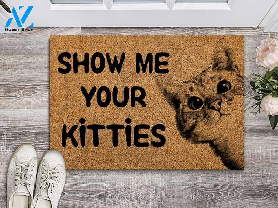 Show Me Your Kitties Doormat | Welcome Mat | House Warming Gift