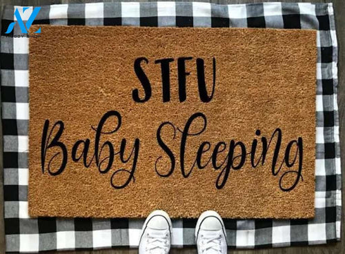 Shut Up Baby Sleeping Doormat Welcome Mat House Warming Gift Home Decor Gift for Baby Lovers Funny Doormat Gift Idea