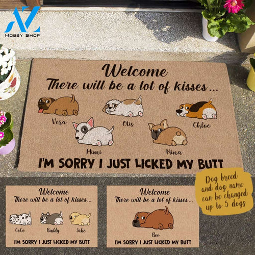 Shy Dog , There Will Be A Lot Of Kisses , I'm Sorry I Just Licked My Butt Personalized Doormat HQ