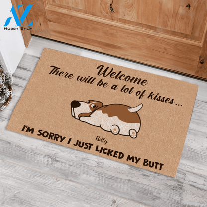 Shy Dog , There Will Be A Lot Of Kisses , I'm Sorry I Just Licked My Butt Personalized Doormat HQ