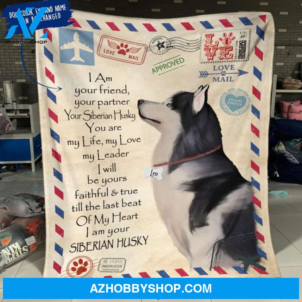 Personalized Siberian Husky Custom Fleece Blanket - I am Your Friend, Your Partner ... Ver 2