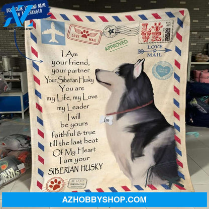 Personalized Siberian Husky Custom Fleece Blanket - I am Your Friend, Your Partner ... Ver 2