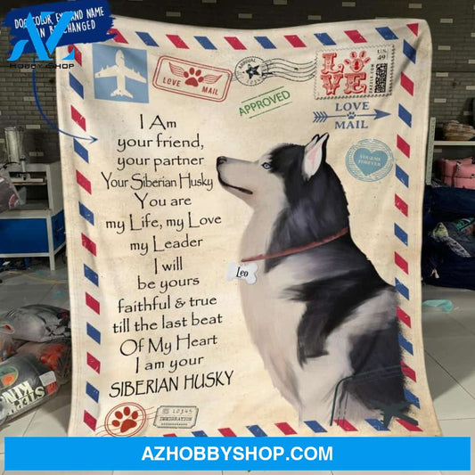 Personalized Siberian Husky Custom Fleece Blanket - I am Your Friend, Your Partner ... Ver 2