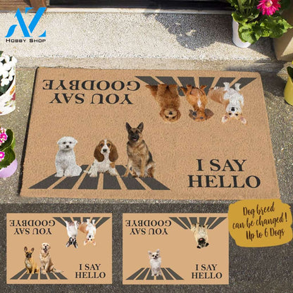 Sitting Dog, I Say Hello You Say Goodbye Personalized Doormat HQ