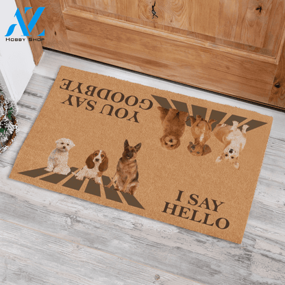 Sitting Dog, I Say Hello You Say Goodbye Personalized Doormat HQ
