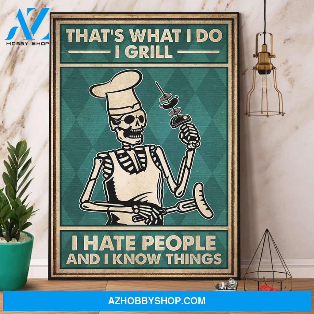 Skeleton Chef That’S What I Do I Grill I Hate People And I Know Things Canvas And Poster, Wall Decor Visual Art