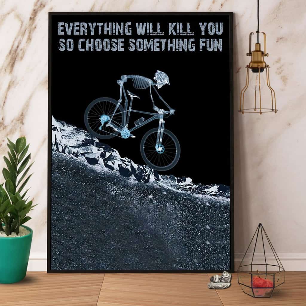 Skeleton Cycling Everything Will Kill You So Choose Something Fun Paper Poster No Frame Matte Canvas Wall Decor