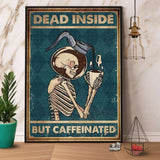 Skeleton Dead Inside But Caffeinated Paper Poster No Frame Matte Canvas Wall Decor