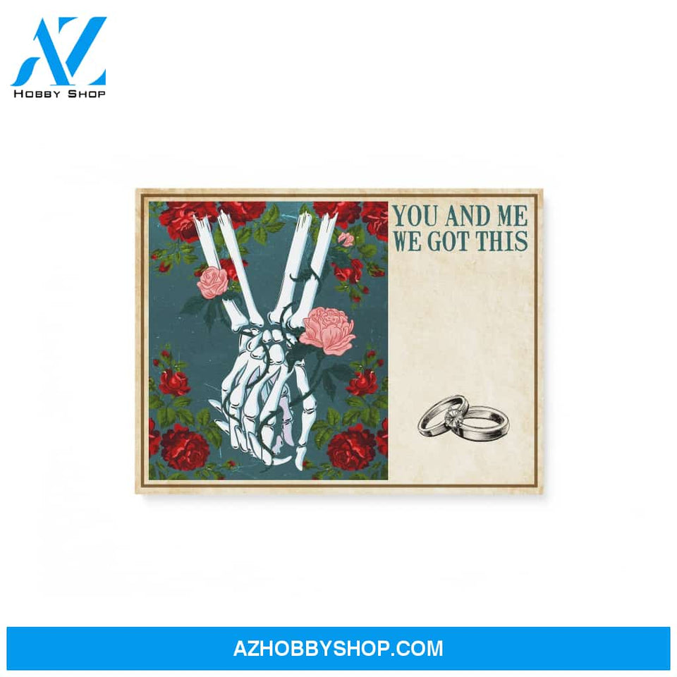 Skeleton Hand You and Me We Got This - Personalized Canvas