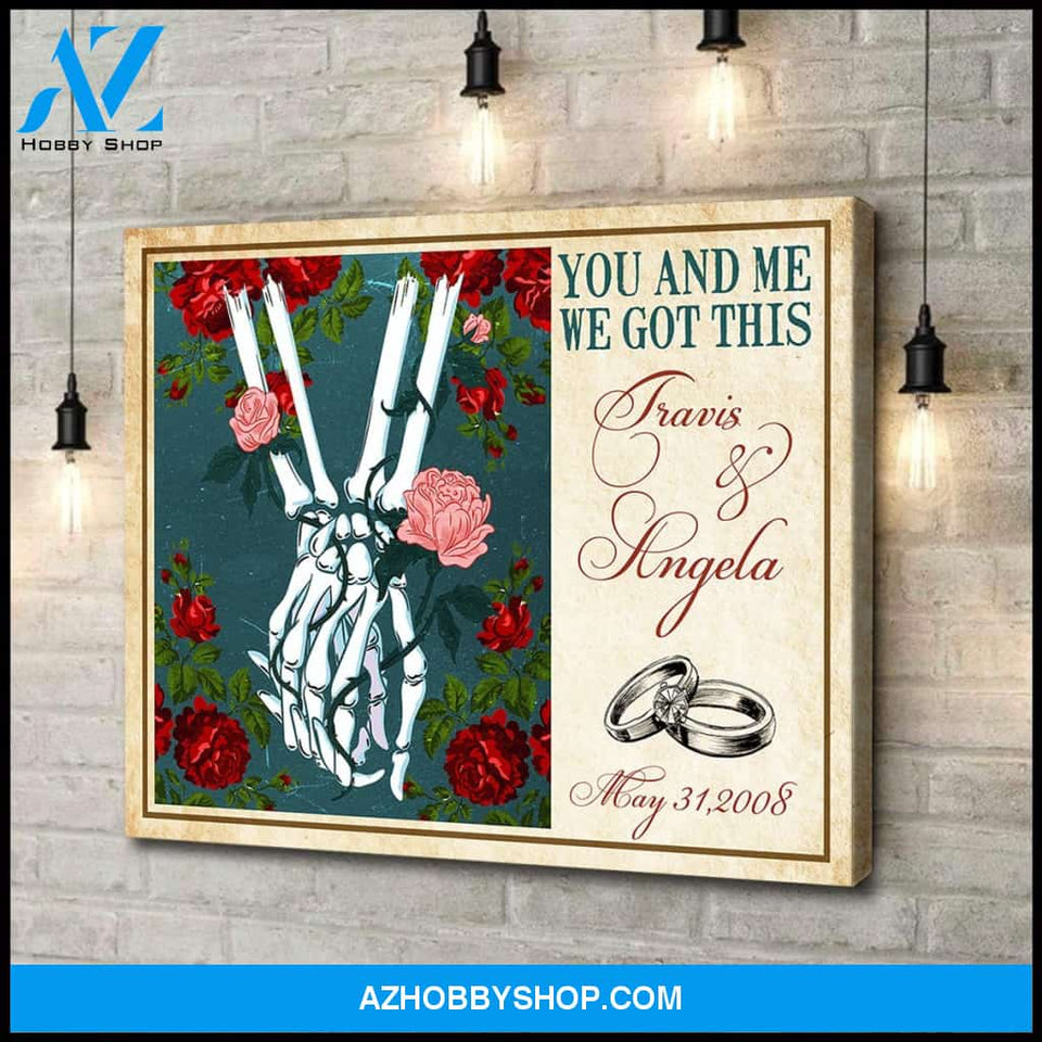 Skeleton Hand You and Me We Got This - Personalized Canvas