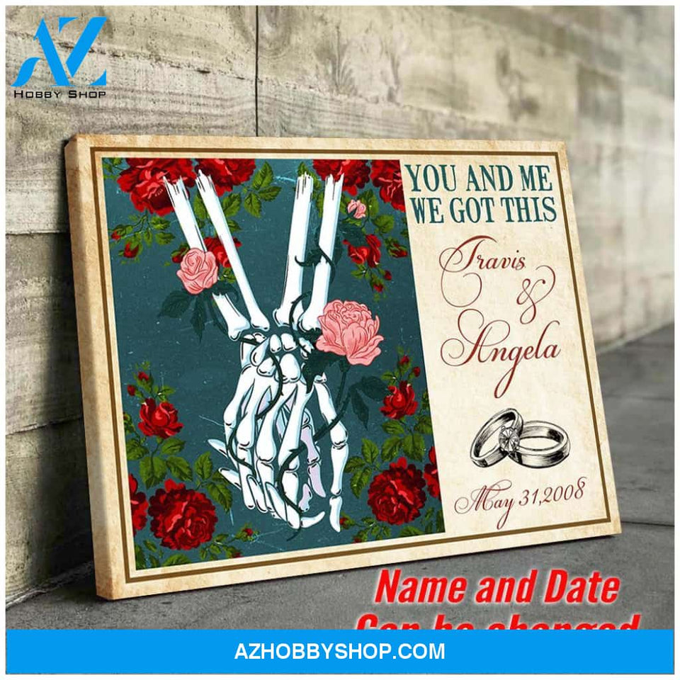 Skeleton Hand You and Me We Got This - Personalized Canvas