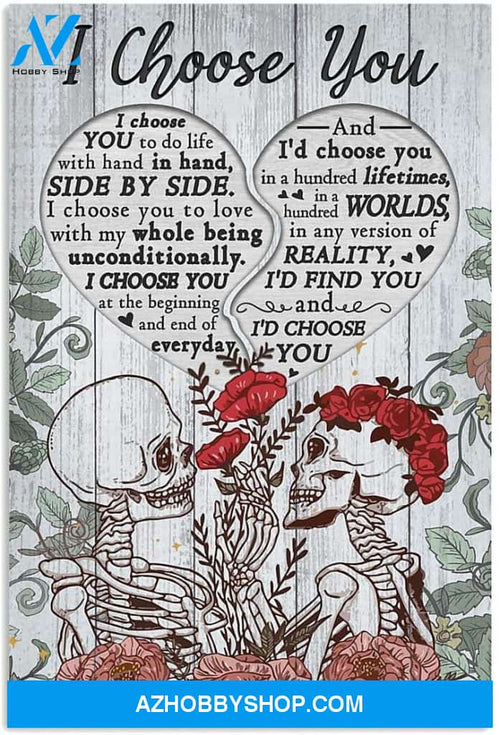 Skeleton I Choose You Funny Couple Valentines For Couple Him Her Wife Husband Multi Canvas And Poster, Wall Decor Visual Art, Halloween Gift, Happy Halloween