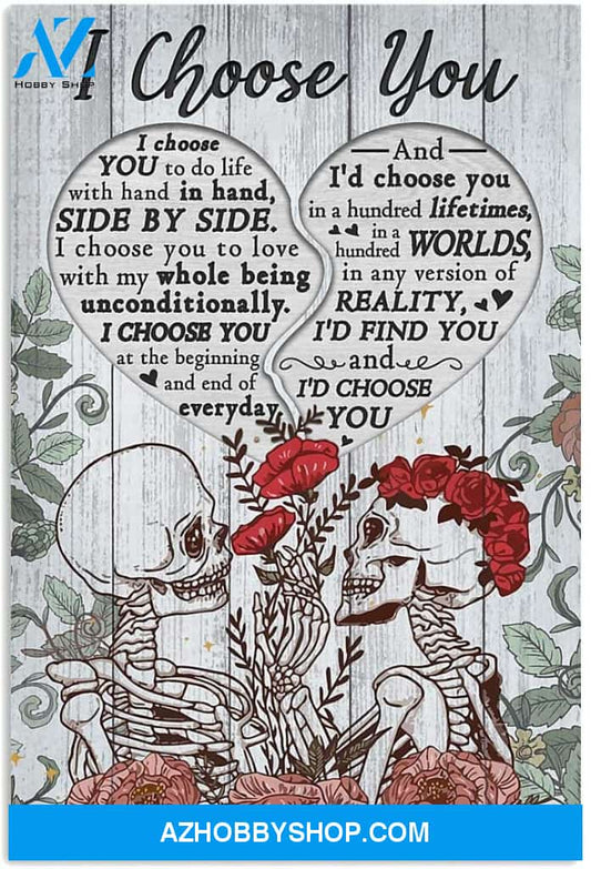 Skeleton I Choose You Funny Couple Valentines For Couple Him Her Wife Husband Multi Canvas And Poster, Wall Decor Visual Art, Halloween Gift, Happy Halloween