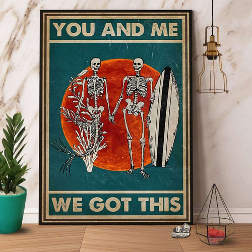 Skeleton Mermaid & Human You And Me We Got This Paper Poster No Frame Matte Canvas Wall Decor