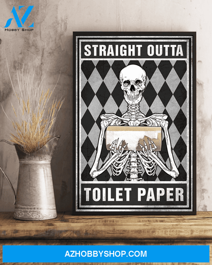 Skeleton Toilet Paper Poster Straight Outta Funny Quarantine Room Home Decor Wall Art Gifts Idea - Mostsuit