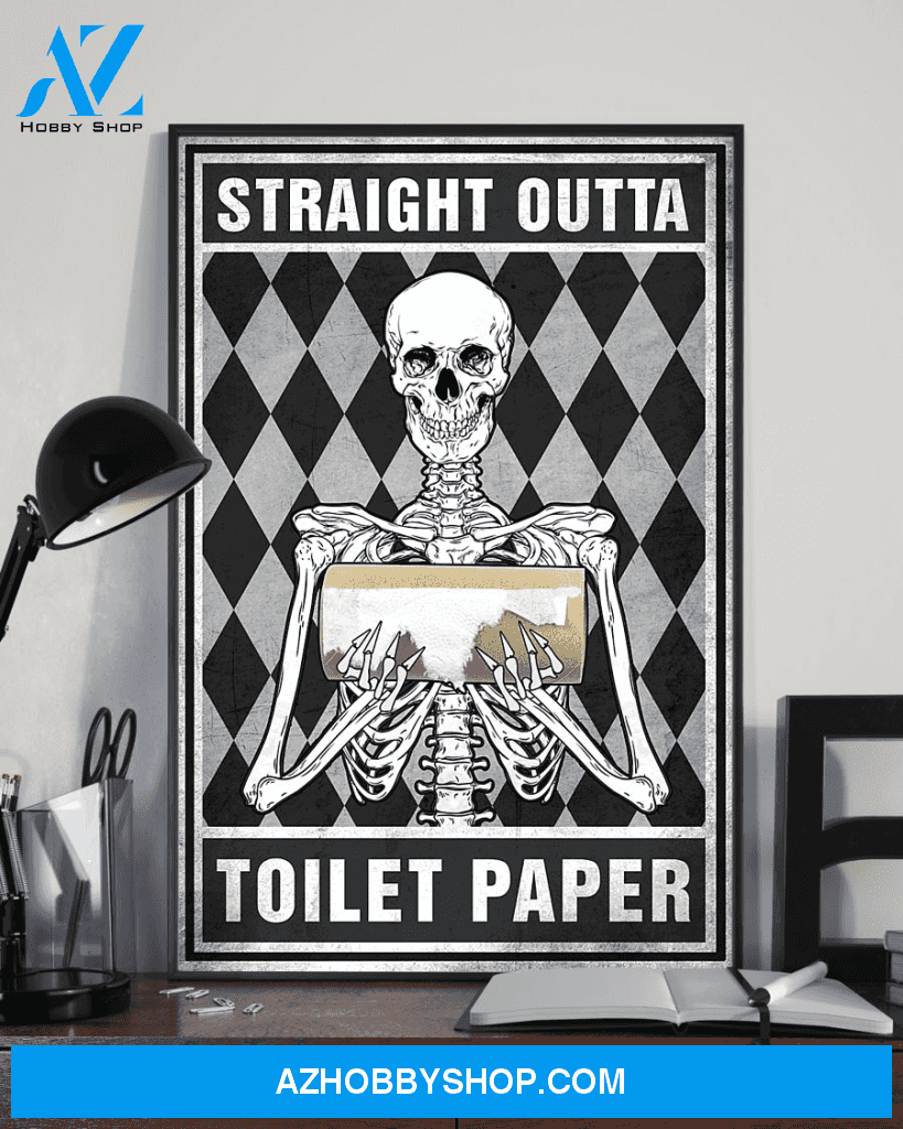 Skeleton Toilet Paper Poster Straight Outta Funny Quarantine Room Home Decor Wall Art Gifts Idea - Mostsuit