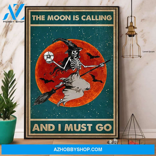 Skeleton Witch The Moon Is Calling And I Must Go Halloween Gift Canvas And Poster, Wall Decor Visual Art