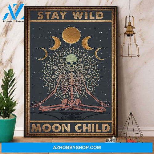 Skeleton Yoga & Moon Stay Wild Moon Child Canvas And Poster, Wall Decor Visual Art