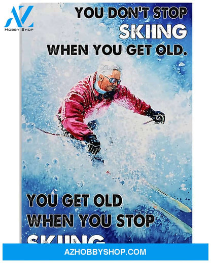 Skiing Don't Stop It Vertical Canvas Wall Art, Wall Decor Visual Art