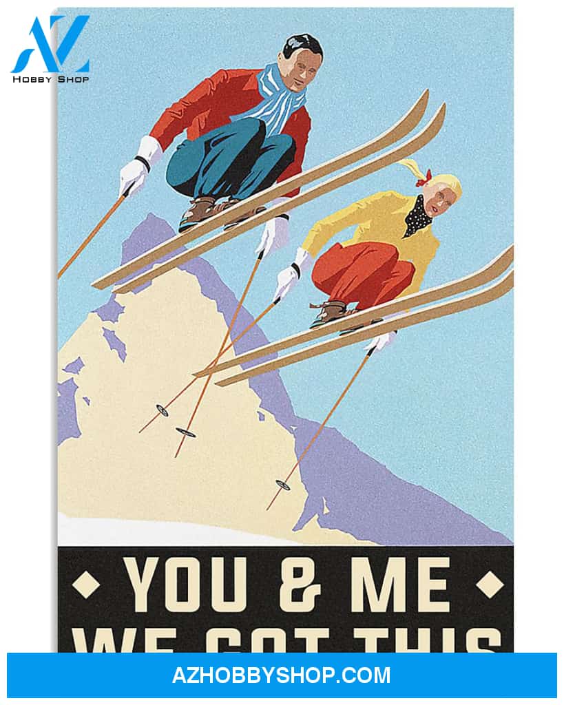 Skiing Poste We Got This Wall Decor