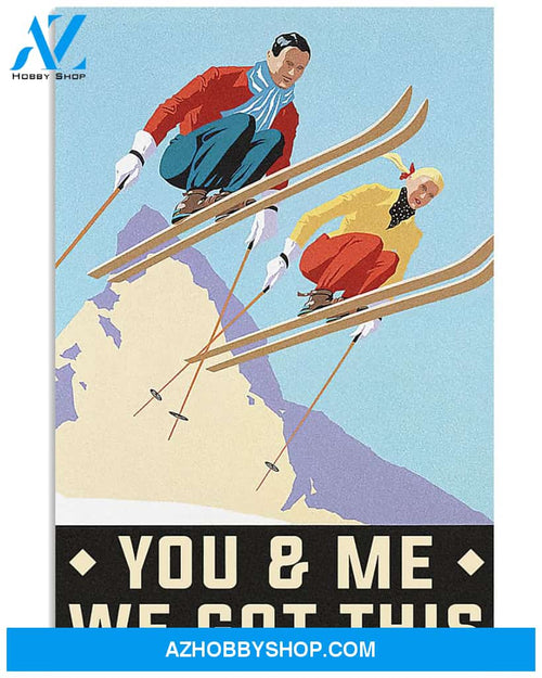 Skiing Poste We Got This Wall Decor