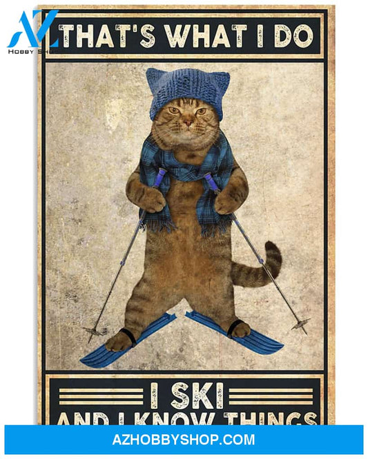 Skiing Poster I Ski And I Know Things Wall Decor