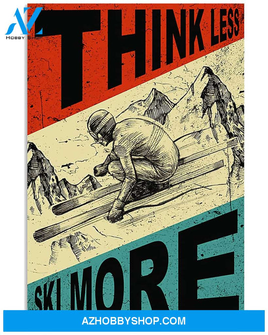 Skiing Poster Think Less Ski More Wall Decor