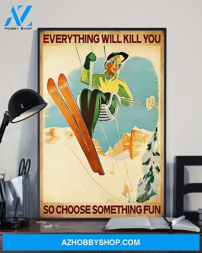 Skiing So Choose Something Fun Vertical Canvas Wall Art, Wall Decor Visual Art