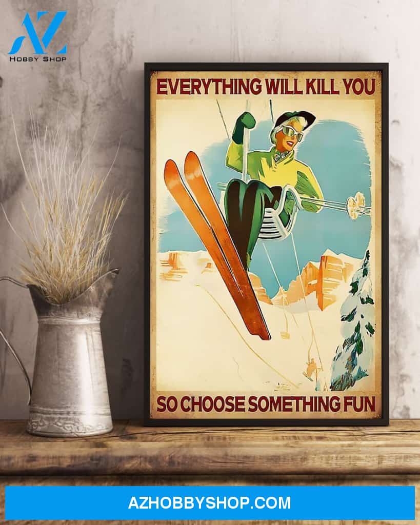 Skiing So Choose Something Fun Vertical Canvas Wall Art, Wall Decor Visual Art