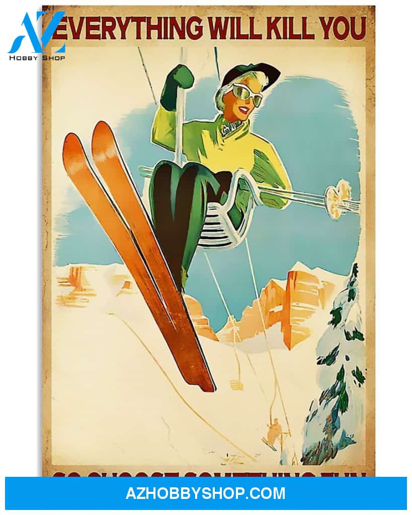 Skiing So Choose Something Fun Vertical Canvas Wall Art, Wall Decor Visual Art