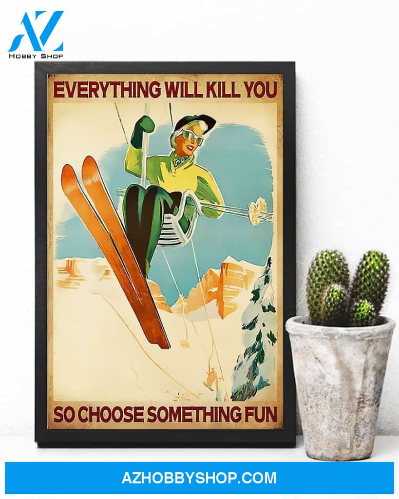 Skiing So Choose Something Fun Vertical Canvas Wall Art, Wall Decor Visual Art