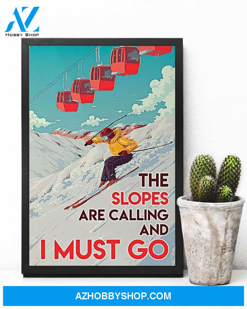 Skiing The Slopes Are Calling And I Must Go Vertical Canvas Wall Art, Wall Decor Visual Art