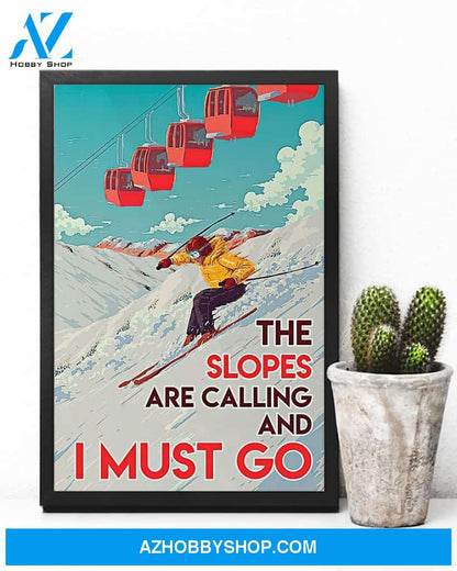 Skiing The Slopes Are Calling And I Must Go Vertical Canvas Wall Art, Wall Decor Visual Art