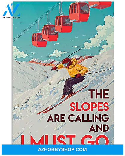 Skiing The Slopes Are Calling And I Must Go Vertical Canvas Wall Art, Wall Decor Visual Art